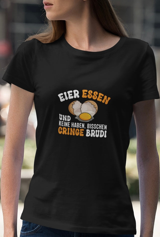 Eier essen und keine haben - Frauen Premium Shirt