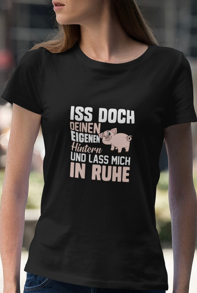 Iss doch deinen eigenen Hintern - Frauen Premium Shirt