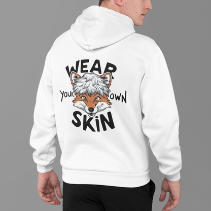 Wear your own skin - Premium Hoodie