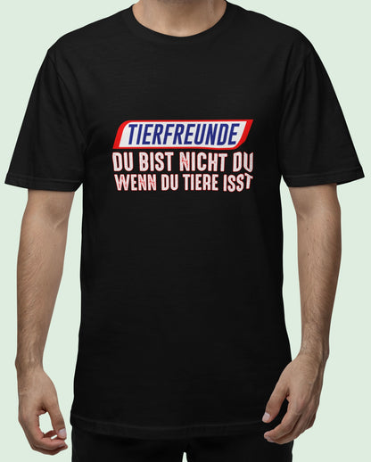 Du bist nicht Du wenn du Tiere ISST - Oversize Shirt