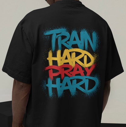 Train hard, pray hard - Oversize Shirt