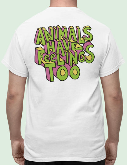 Animals have feelings too - Oversize Shirt