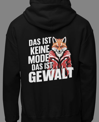 Das ist keine Mode, das ist Gewalt - Oversized Hoodie