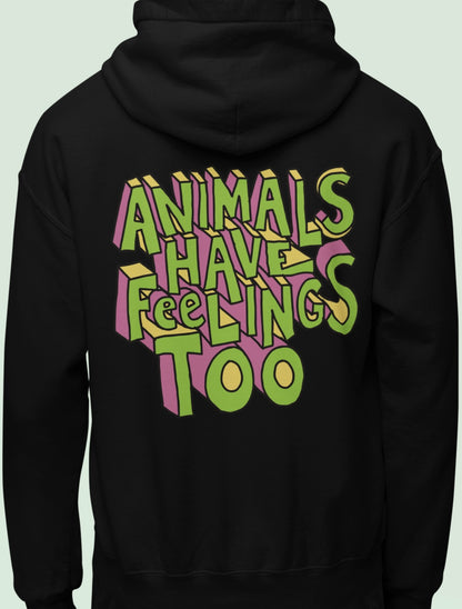 Animals have feelings too - Oversized Hoodie