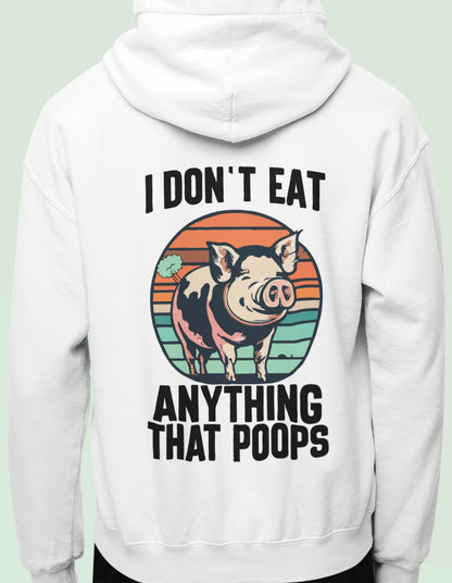 I don´t eat anything that poops - Oversized Hoodie