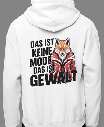 Das ist keine Mode, das ist Gewalt - Oversized Hoodie