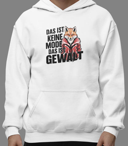 Das ist Gewalt und keine Mode - Oversized Hoodie