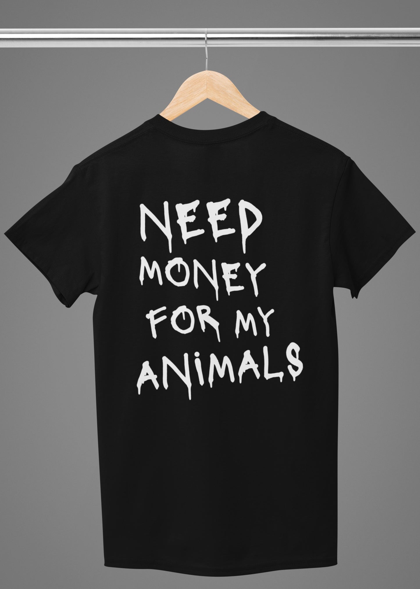 Need money for my animals - Premium Shirt