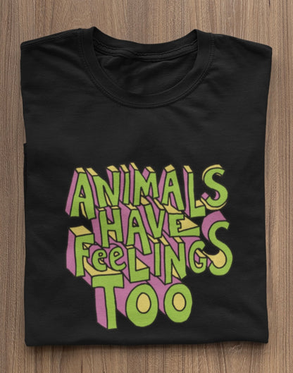 Animals have feelings too - Premium Shirt