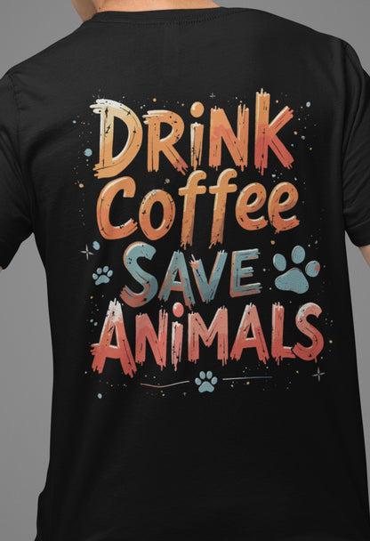 Drink Coffee Save Animals - Premium Shirt