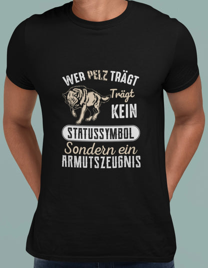 Pelz tragen ist ein Armutszeugnis - Premium Shirt