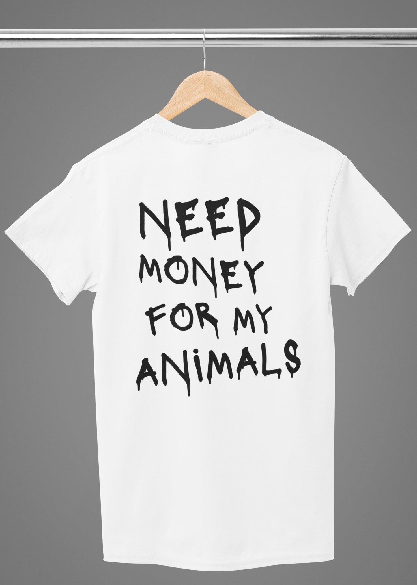 Need money for my animals - Premium Shirt