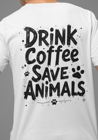 Drink Coffee Save Animals - Premium Shirt