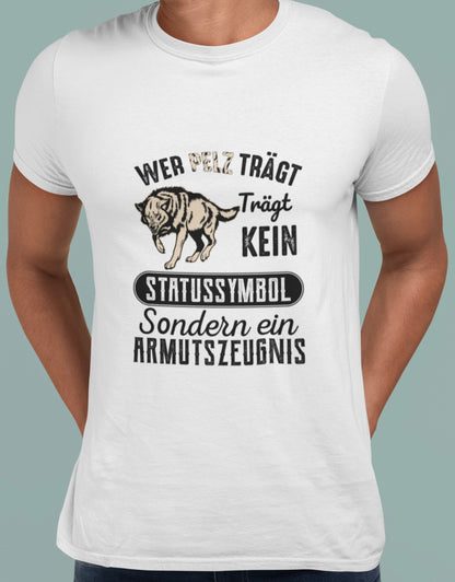 Pelz tragen ist ein Armutszeugnis - Premium Shirt