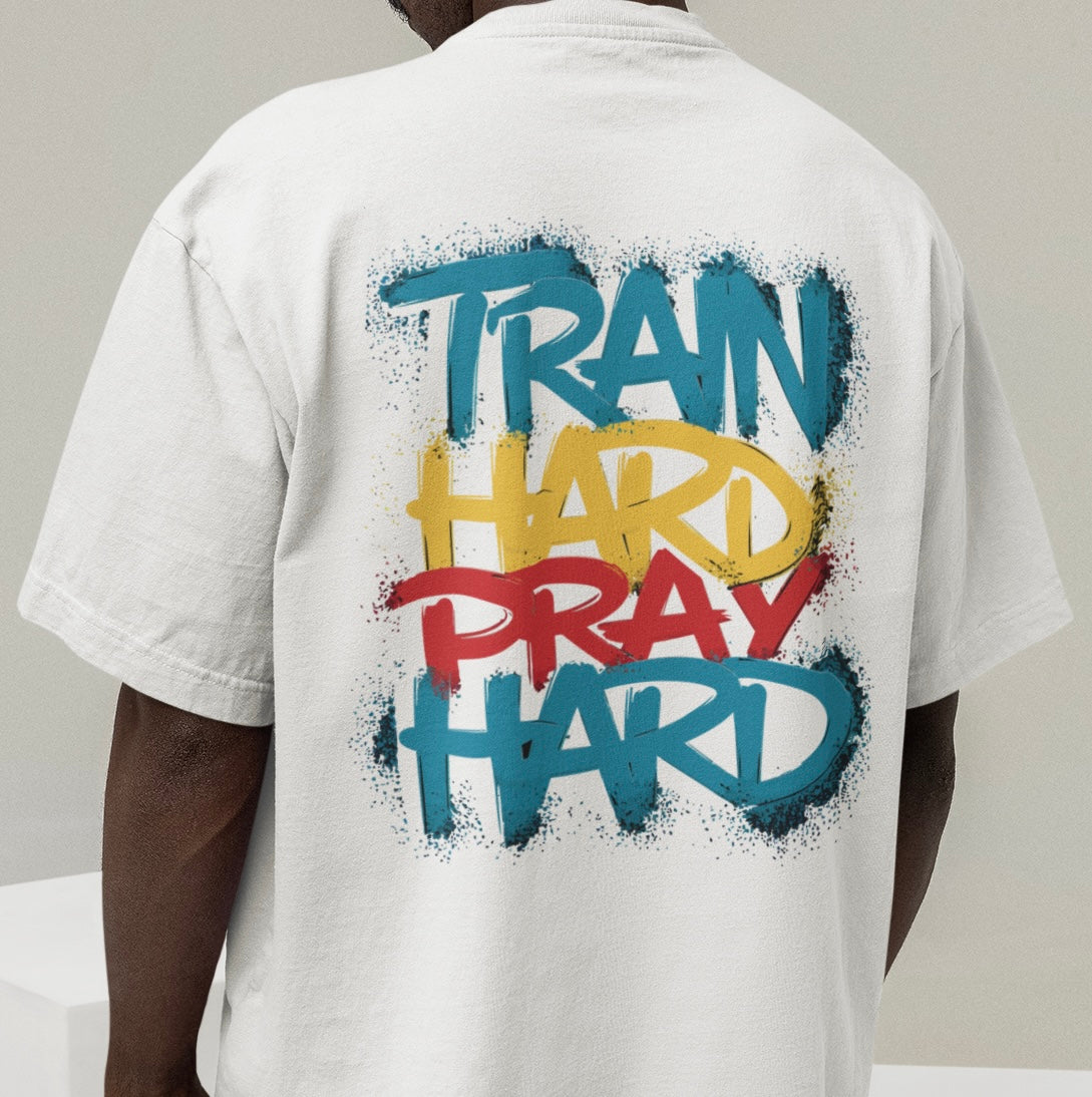 Train hard, pray hard - Oversize Shirt