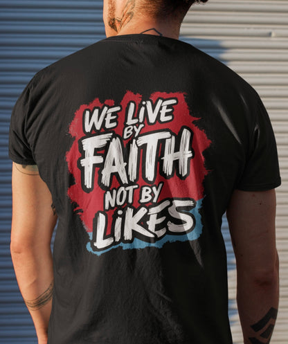 We live by faith not by likes - Premium Shirt