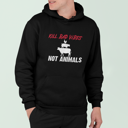 KILL BAD VIBES, NOT ANIMALS - Premium Hoodie