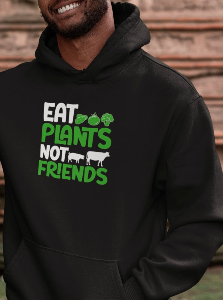 Eat Plants, Not Friends - Oversized Hoodie