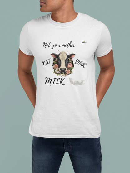 Not your mother, not your milk - Premium Shirt